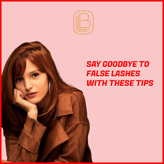 Say Goodbye To False Lashes With These Tips